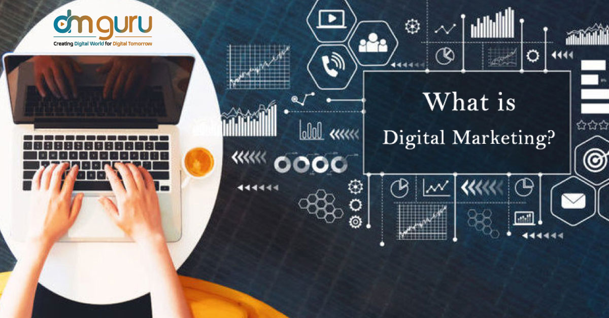 What is Digital Marketing?